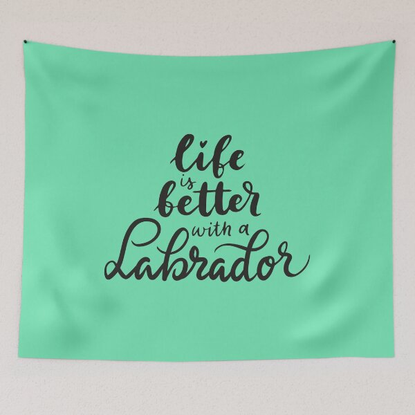 Item preview, Life is better with a Labrador designed and sold by ProMySign.