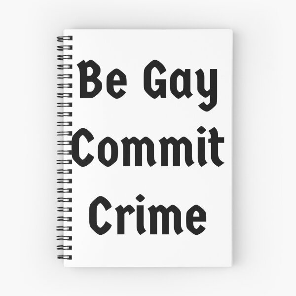 Item preview, Be Gay Commit Crime designed and sold by PopandPolitics.