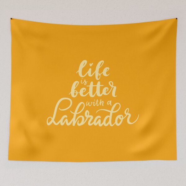 Item preview, Life is better with a Labrador designed and sold by ProMySign.