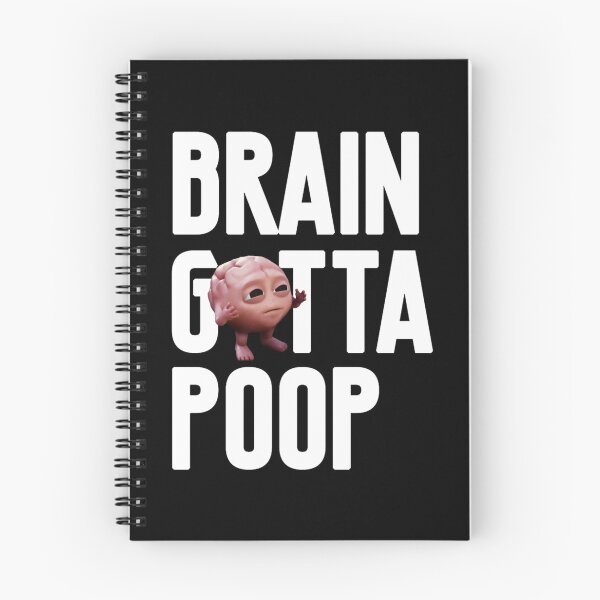 Item preview, Brain Gotta Poop   designed and sold by 123emmashirtsz.