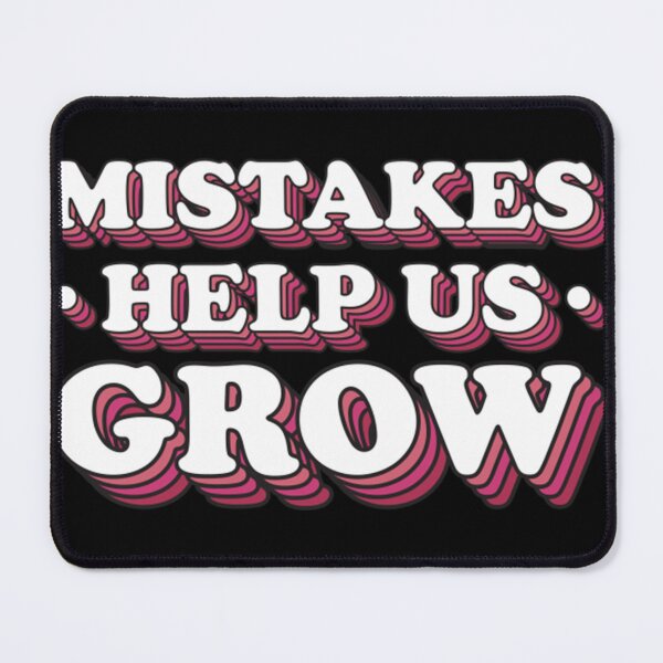 Item preview, Mistakes Help Us Grow designed and sold by boibaby122.