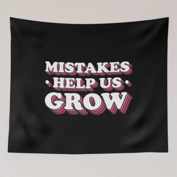 Item preview, Mistakes Help Us Grow designed and sold by boibaby122.