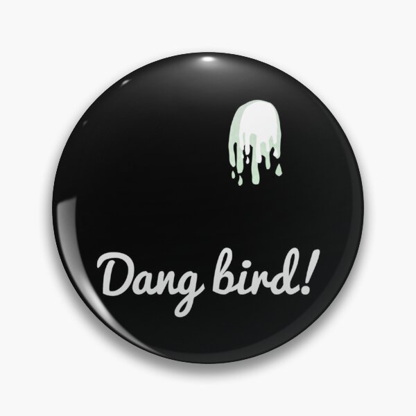 Artikelvorschau, Dang Bird - Birdy Poop entworfen und verkauft von 123emmashirtsz.