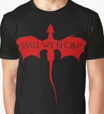Shall we begin? Graphic T-Shirt