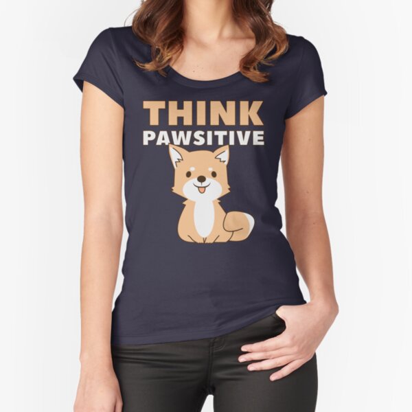 Think Pawsitive Fitted Scoop T-Shirt