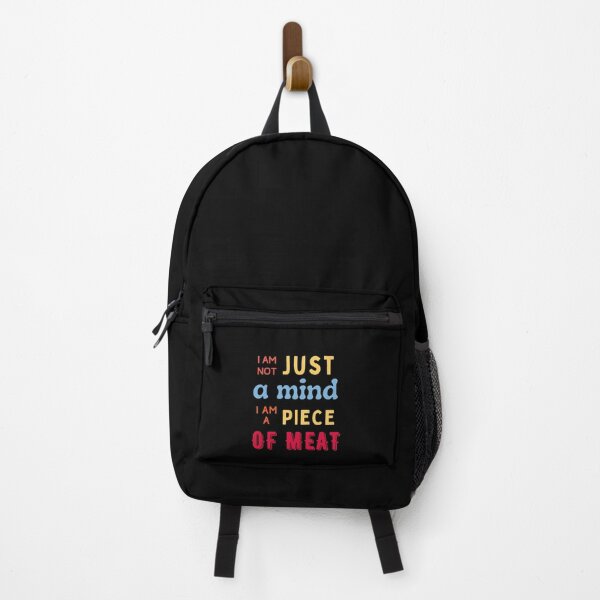 Item preview, I AM NOT JUST A MIND I AM A PIECE OF MEAT designed and sold by AYREEM.
