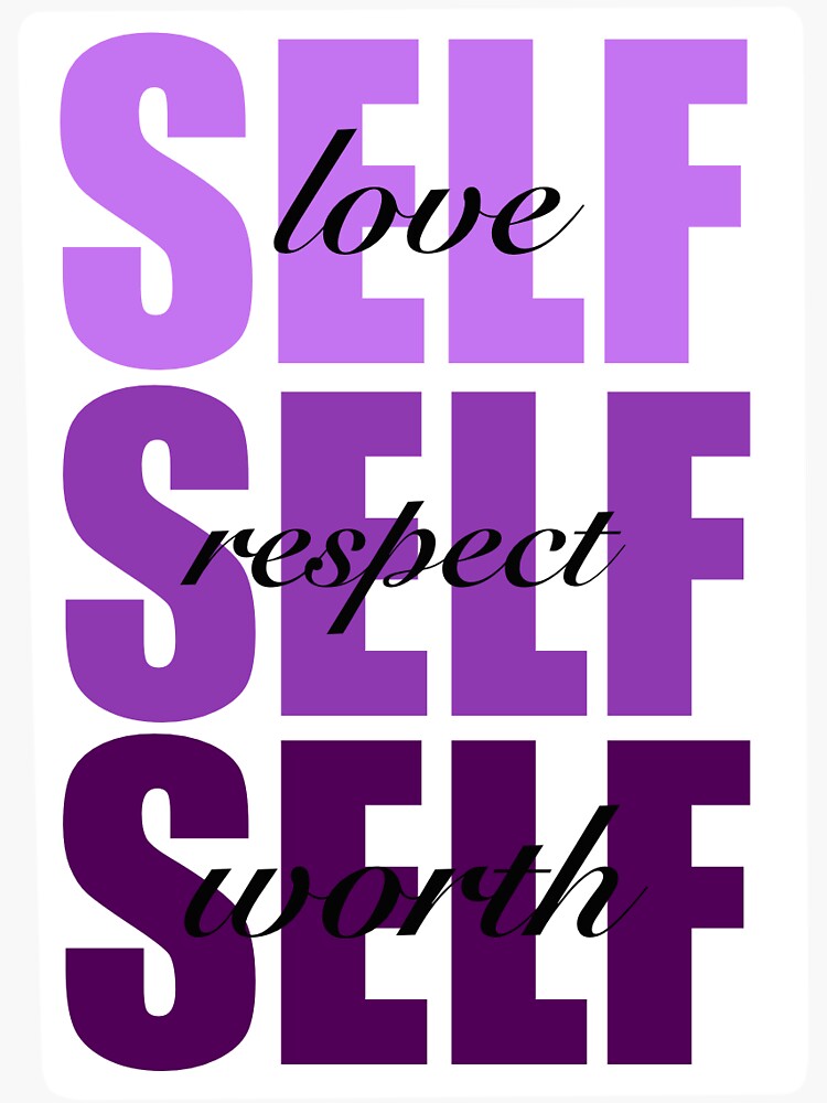 "Self love Self respect Self worth" Sticker for Sale by MegT7299