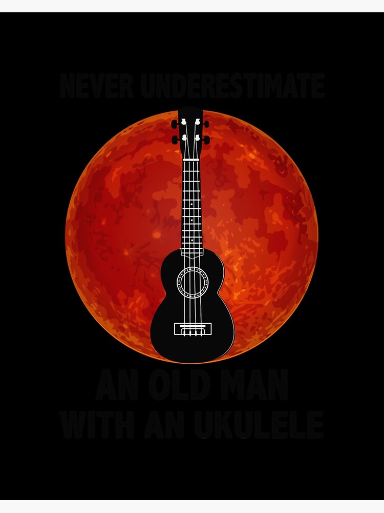 Never Underestimate An Old Man With A Guitar | Art Board Print