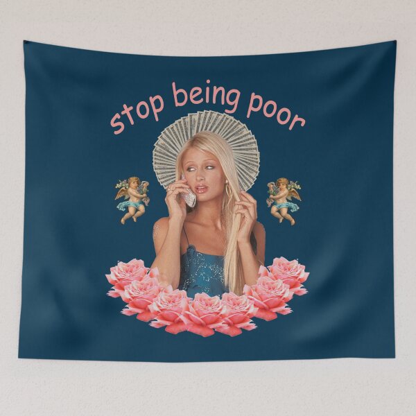 Item preview, Paris Hilton _Stop Being Poor_   designed and sold by EntrustArt.