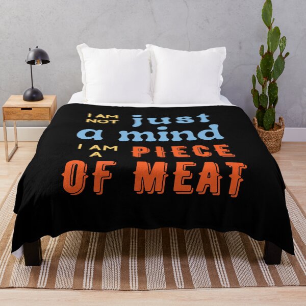 Item preview, I AM NOT JUST A MIND I AM A PIECE OF MEAT designed and sold by AYREEM.