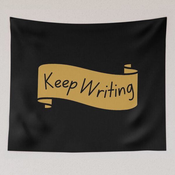 Item preview, Keep Writing - motivation for writers designed and sold by shmodev.