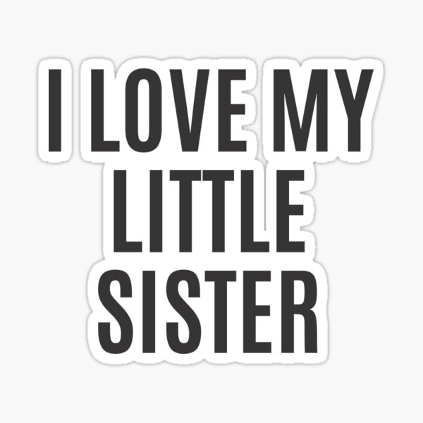 Perfect Gift for the sister in your life, Fun sister gift and birthday gift. Tell her she is the best sister in the world, Ideal birthday, Xmas or Thank You gift Sticker