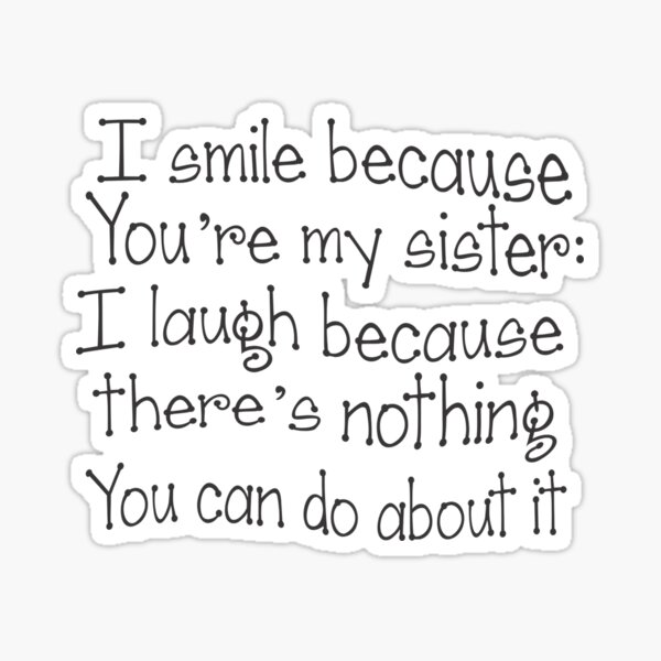 Perfect Gift for the sister in your life, Fun sister gift and birthday gift. Tell her she is the best sister in the world, Ideal birthday, Xmas or Thank You gift Sticker