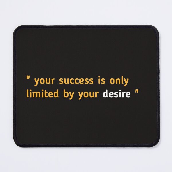 Item preview, YOUR SUCCESS IS ONLY LIMITED BY YOUR DESIRE designed and sold by YoussefProMax.