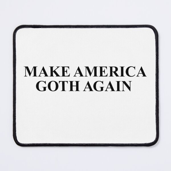 Item preview, Make America Goth Again , funny Goth Gift . designed and sold by Every Pet Shirts.