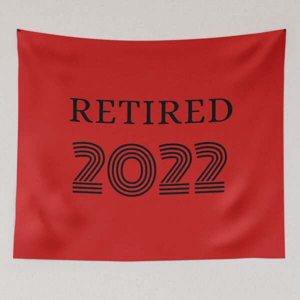 Item preview, Happy retirement. Retired In 2022. designed and sold by moxdesign.