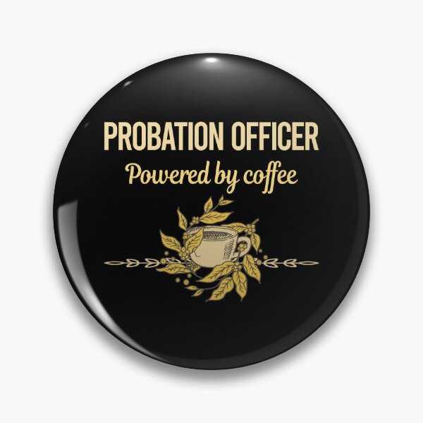 Item preview, Powered By Coffee Probation Officer designed and sold by trinayolkcelia.