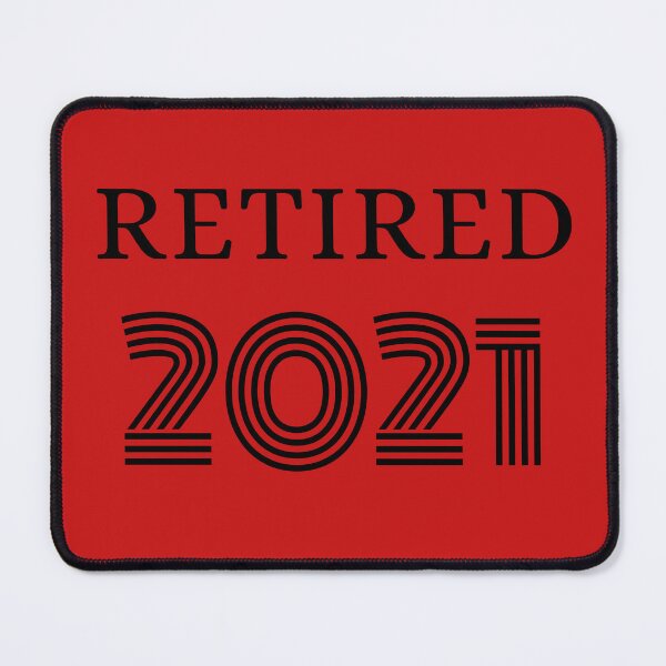 Item preview, Happy retirement. Retired In 2021. designed and sold by moxdesign.