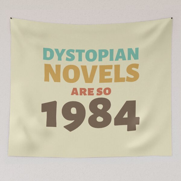 Item preview, Dystopian novels are so 1984 - funny novel pun designed and sold by shmodev.