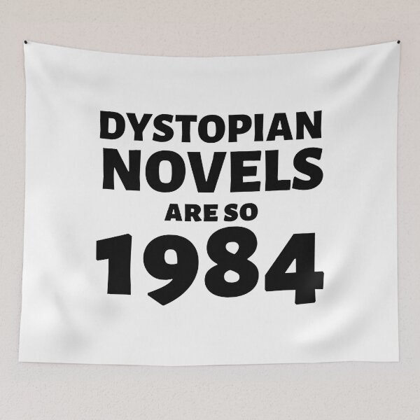 Item preview, Dystopian novels are so 1984 - funny novel pun designed and sold by shmodev.