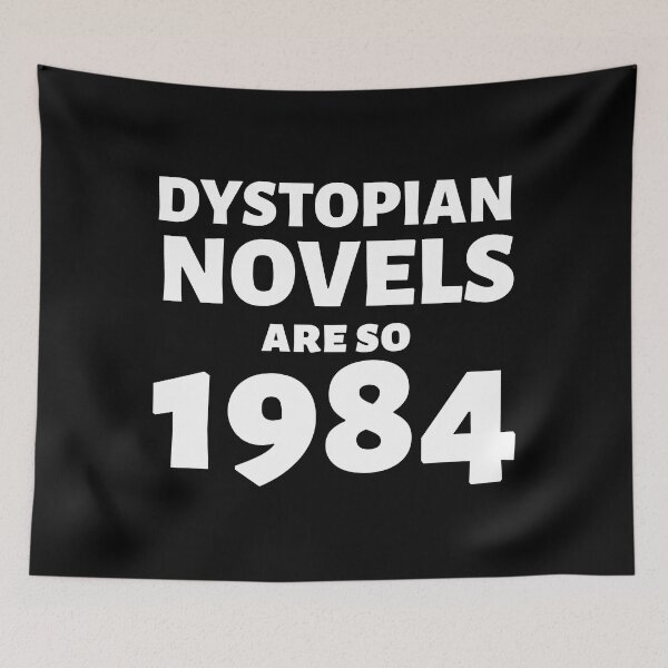 Item preview, Dystopian novels are so 1984 - funny novel pun designed and sold by shmodev.