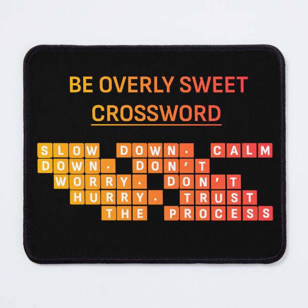 Item preview, be overly sweet crossword clue T-shirt designed and sold by TreDesigns.