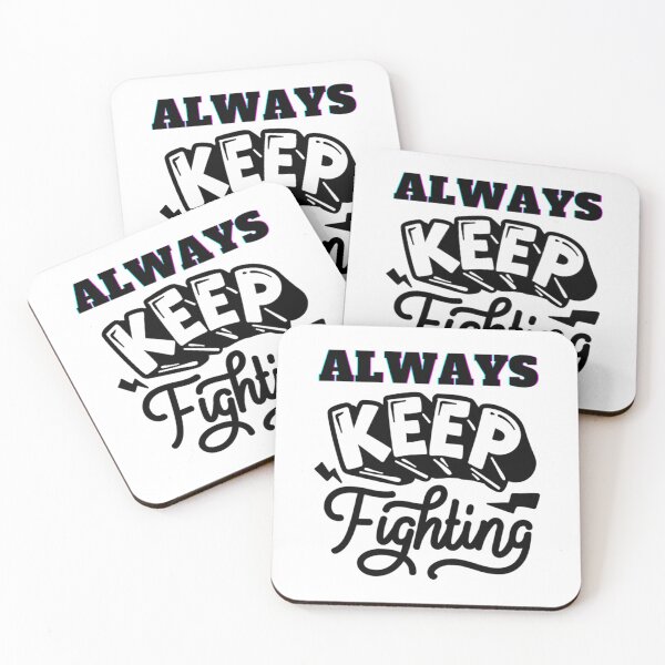 Item preview, Always keep fighting       designed and sold by Kaniel11.