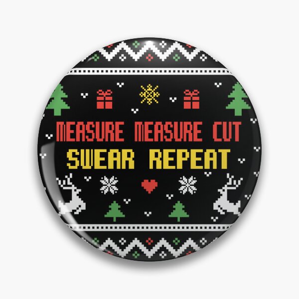 Item preview, Measure measure cut swear repeat,ugly lovely sweater colored, funny woodworking, perfect for woodworkers, carpentry woodworker, repeat woodworking, forest worker designed and sold by SGS-.