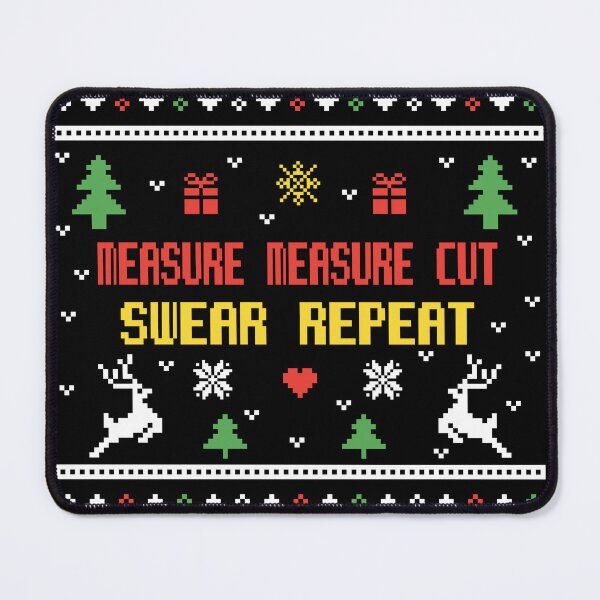 Item preview, Measure measure cut swear repeat,ugly lovely sweater colored, funny woodworking, perfect for woodworkers, carpentry woodworker, repeat woodworking, forest worker designed and sold by SGS-.