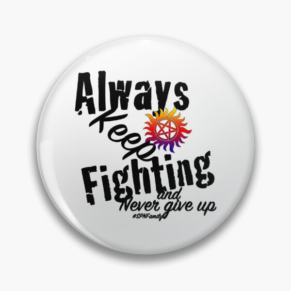 Item preview, Always Keep Fighting                     designed and sold by Kaniel11.