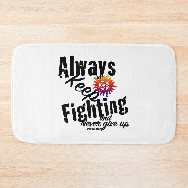 Item preview, Always Keep Fighting                     designed and sold by Kaniel11.