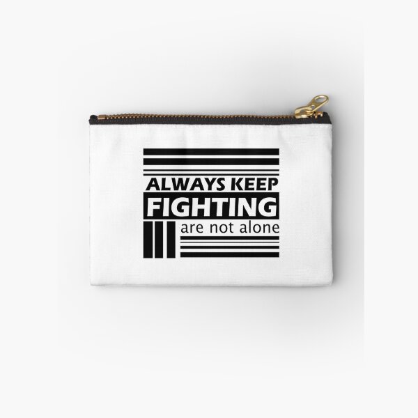 Item preview, Always keep fighting                    designed and sold by Kaniel11.