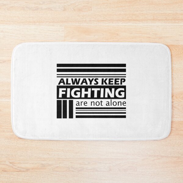 Item preview, Always keep fighting                    designed and sold by Kaniel11.