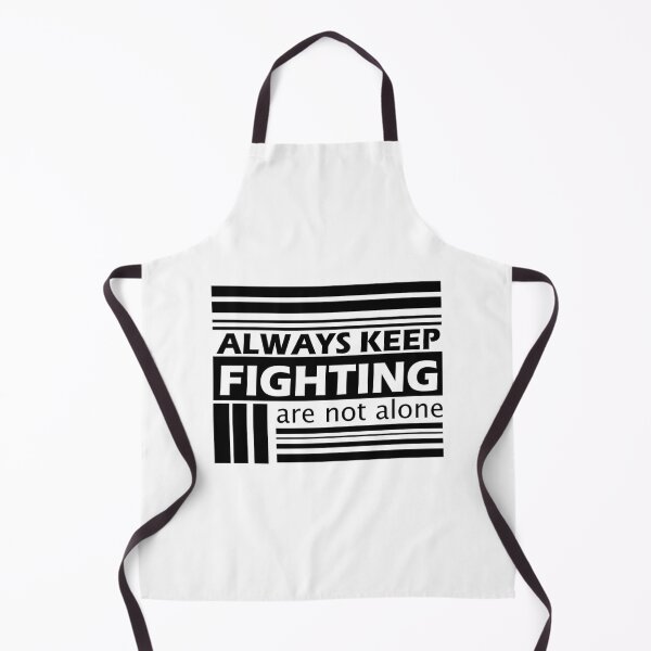 Item preview, Always keep fighting                    designed and sold by Kaniel11.