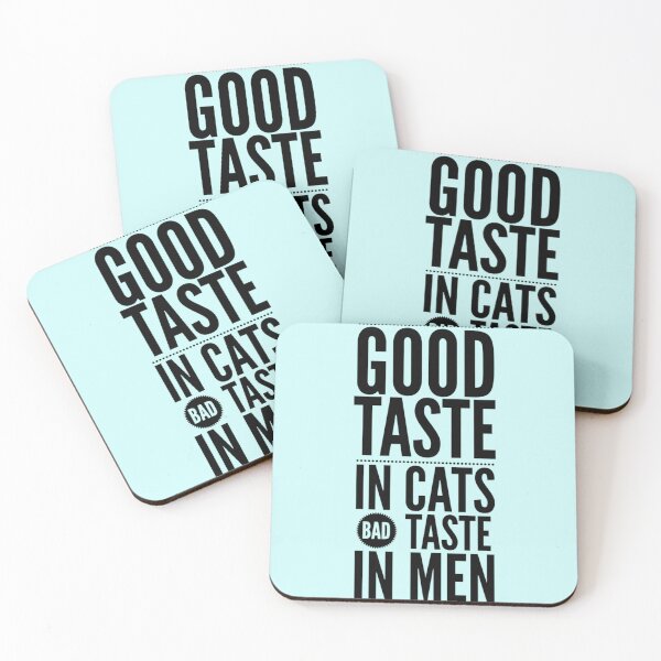 Item preview, Good taste in Cats bad taste in Men       designed and sold by GraphicTN.