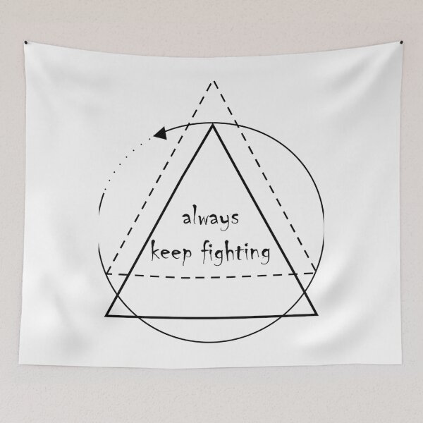 Item preview, Always Keep Fighting   (7) designed and sold by Kaniel11.