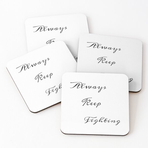 Item preview, Always Keep Fighting   (9) designed and sold by Kaniel11.
