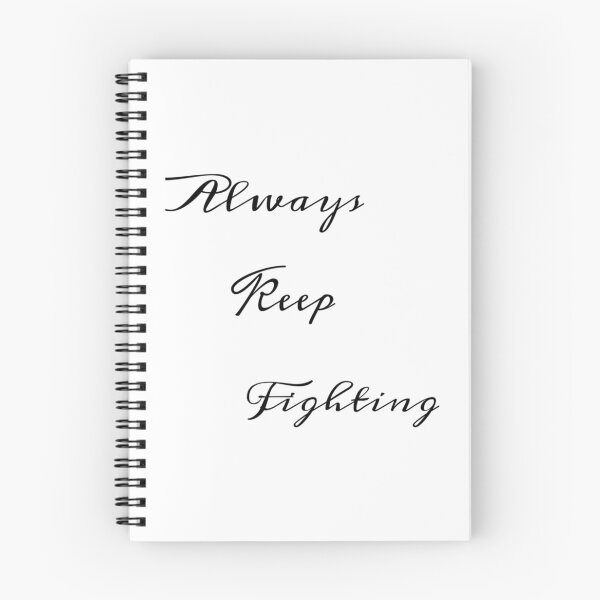Item preview, Always Keep Fighting   (9) designed and sold by Kaniel11.