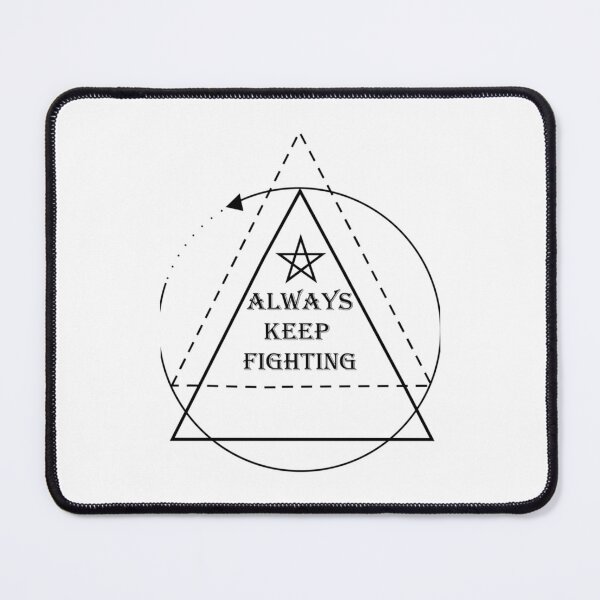 Item preview, Always Keep Fighting   (14) designed and sold by Kaniel11.