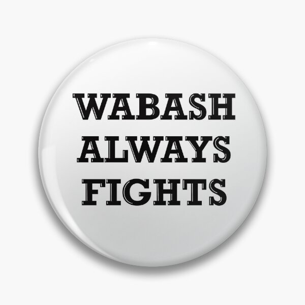 Item preview, Wabash Alway Fights designed and sold by Taylordanae.
