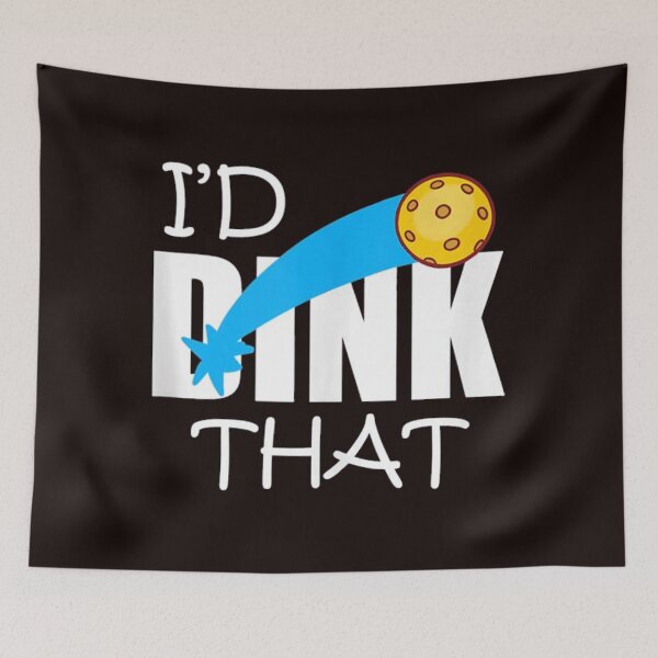 Item preview, I'd Dink That Pickleball designed and sold by manmoo.