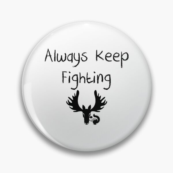 Item preview, Always Keep Fighting  (3) designed and sold by Kaniel11.