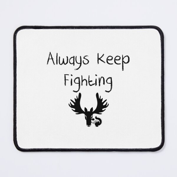 Item preview, Always Keep Fighting  (3) designed and sold by Kaniel11.