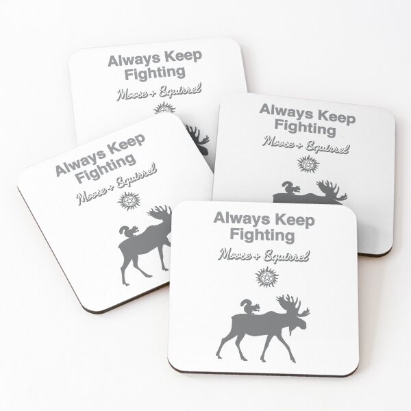 Item preview, Always Keep Fighting Moose and Squirrel in Grays   designed and sold by Kaniel11.