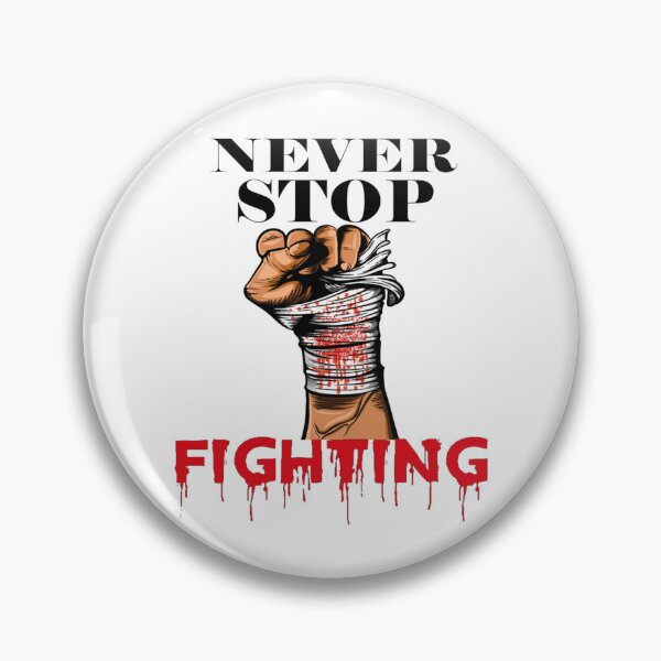 Item preview, never stop fighting    designed and sold by Kaniel11.