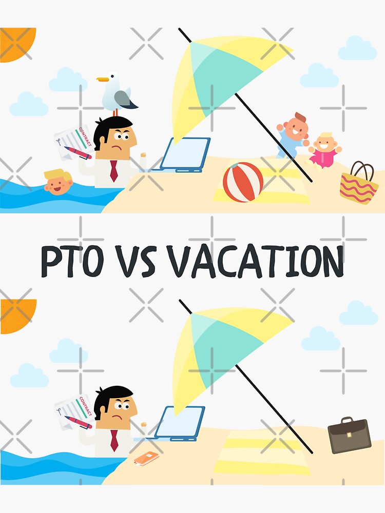 pto-vs-vacation-work-job-funny-meme-sticker-for-sale-by