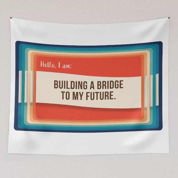 Item preview, Hello, I am - Nametags of Affirmation - Building a Bridge to my Future designed and sold by Boundliss.