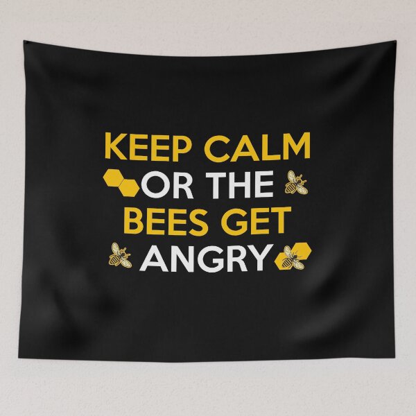 Item preview, KEEP CALM OR THE BEES GET ANGRY designed and sold by antipatic.