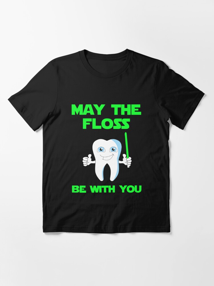 may the floss be with you shirt
