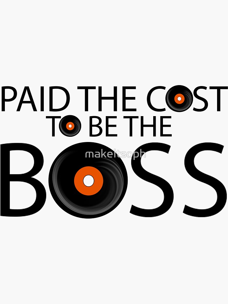 "Paid The Cost, To Be The Boss James Brown Design " Sticker for Sale